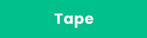 Tape