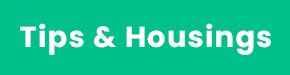 Tips & Housings