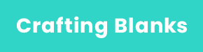 Crafting Blanks